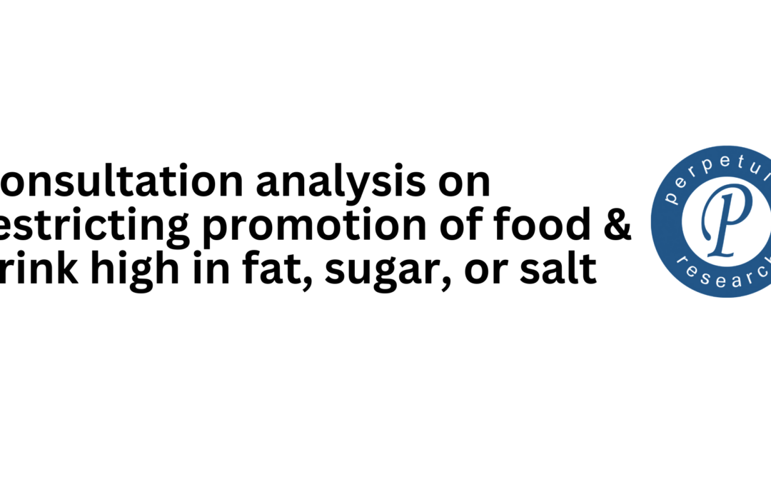 Consultation analysis on restricting promotion of food and drink high in fat, sugar, or salt