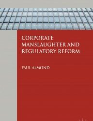 Corporate Manslaughter and Regulatory Reform