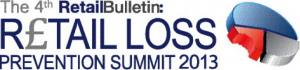 R£TAIL LOSS PREVENTION SUMMIT 2013